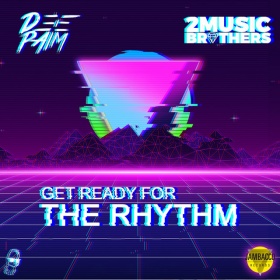 DEEPAIM X 2MUSIC BROTHERS - GET READY FOR THE RHYTHM